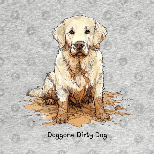 Doggone Dirty Dog - Golden Retriever by ZogDog Pro